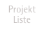 Projekt
Liste    